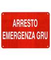 Cartello 'arresto emergenza gru' 4804