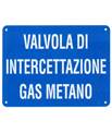 Cartello 'valvola di intercettazione gas metano' 4847